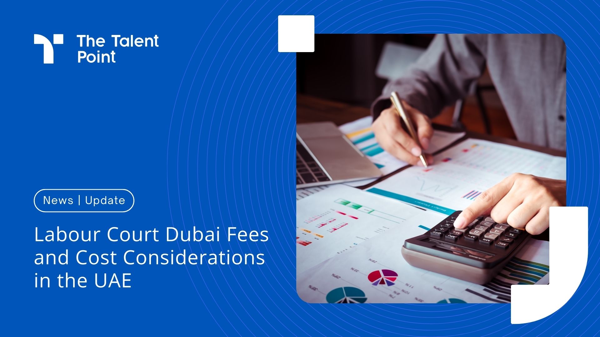 Labour Court Dubai - The Cost Implications, Court Fees UAE