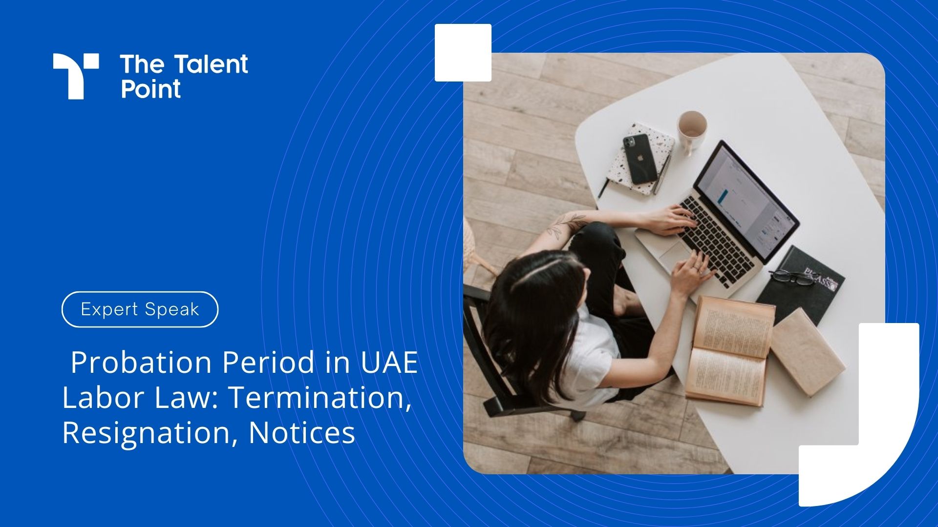 Probation Period in UAE Labor Law: Termination, Resignation, Notices - TalentPoint