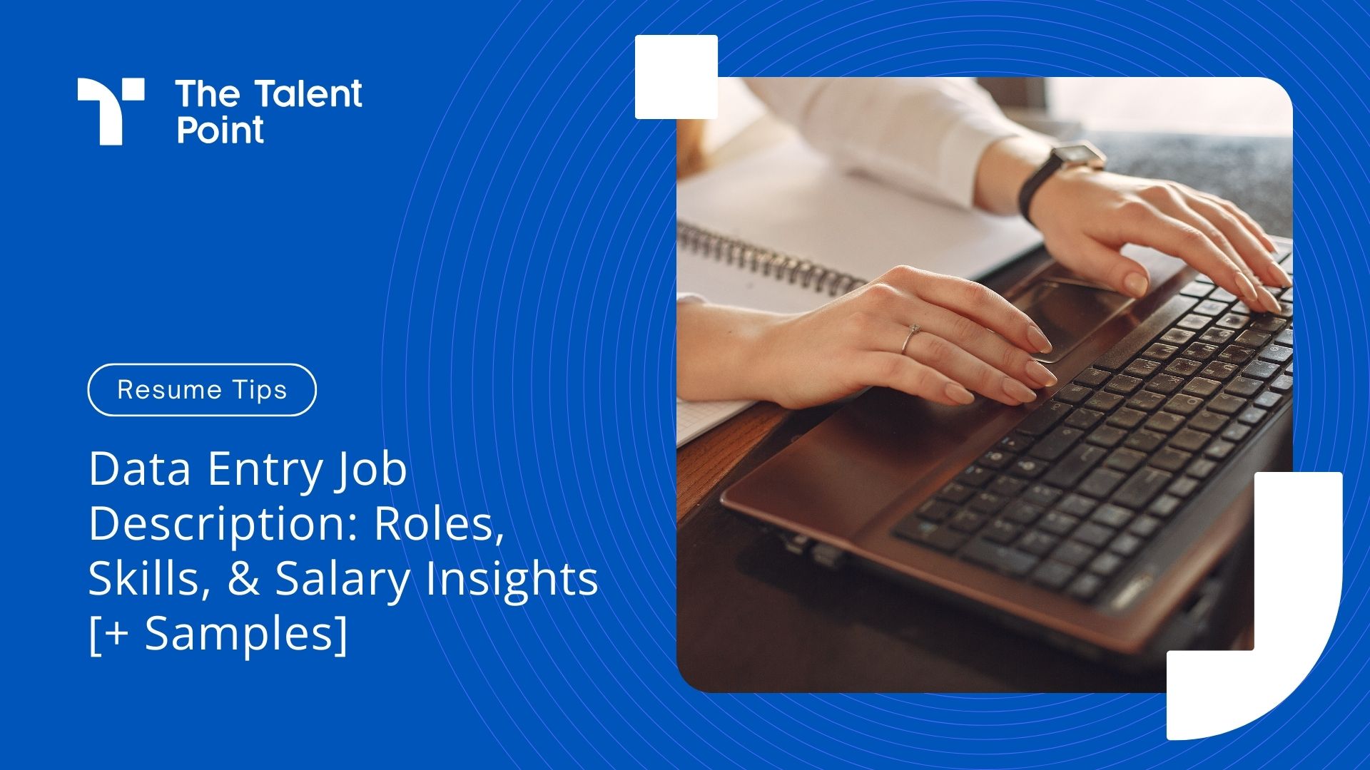 Data Entry Job Description: Roles, Skills, and Salary Insights [+ Samples]