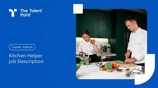 Kitchen Helper Job Description - TalentPoint