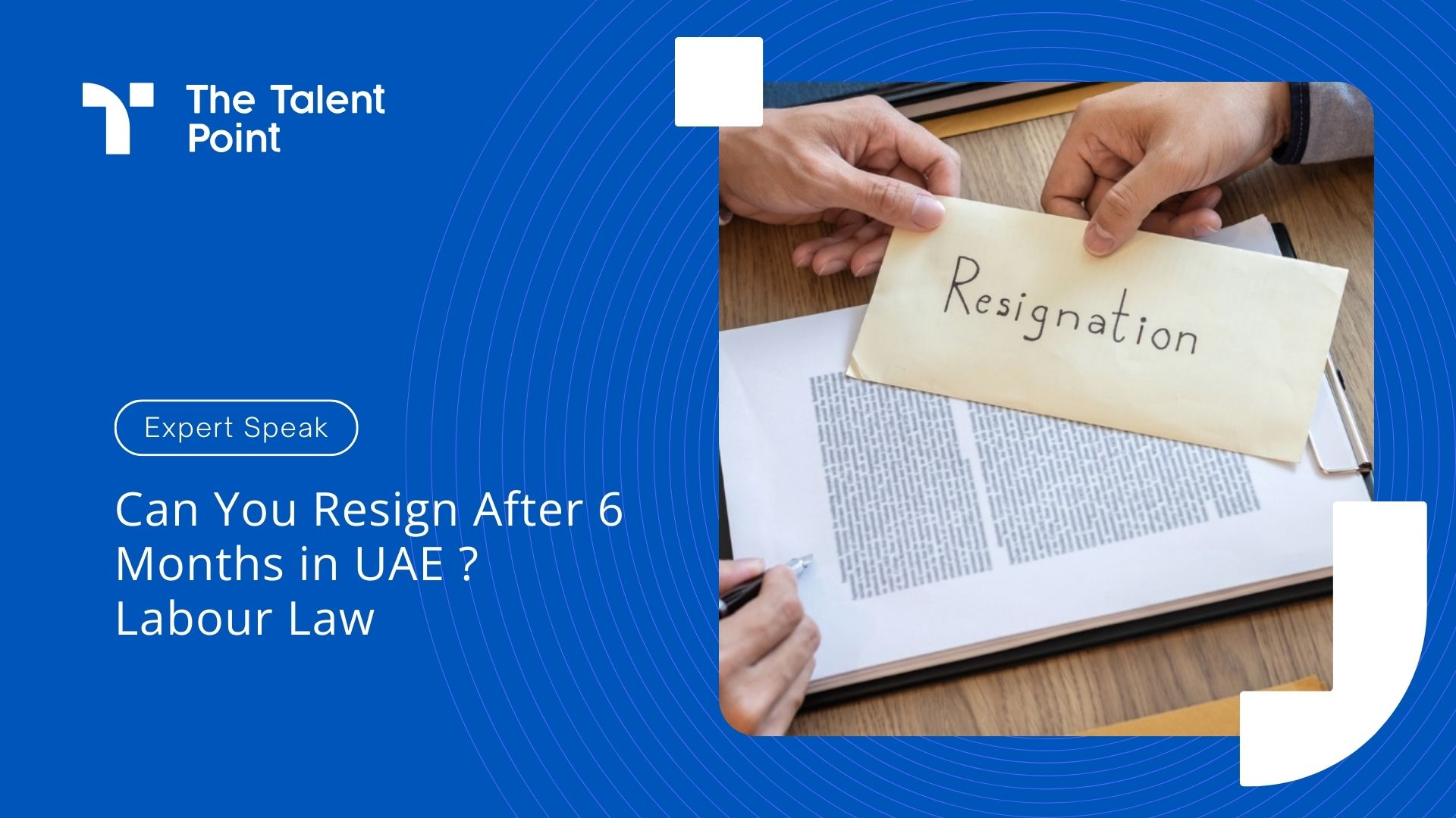 Can I Resign After 6 Months in UAE : Labour Law 2024 - TalentPoint