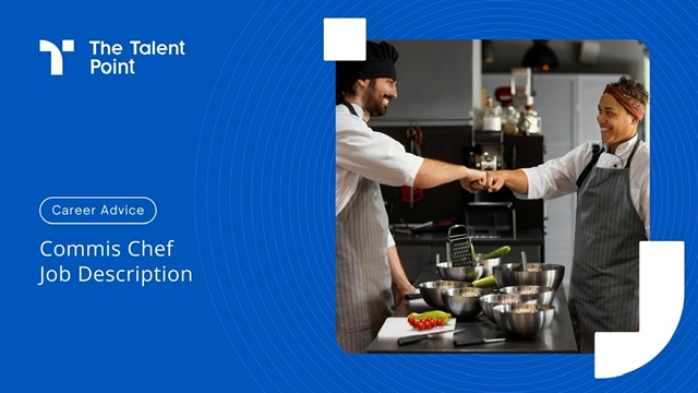 Commis Chef Job Description - TalentPoint