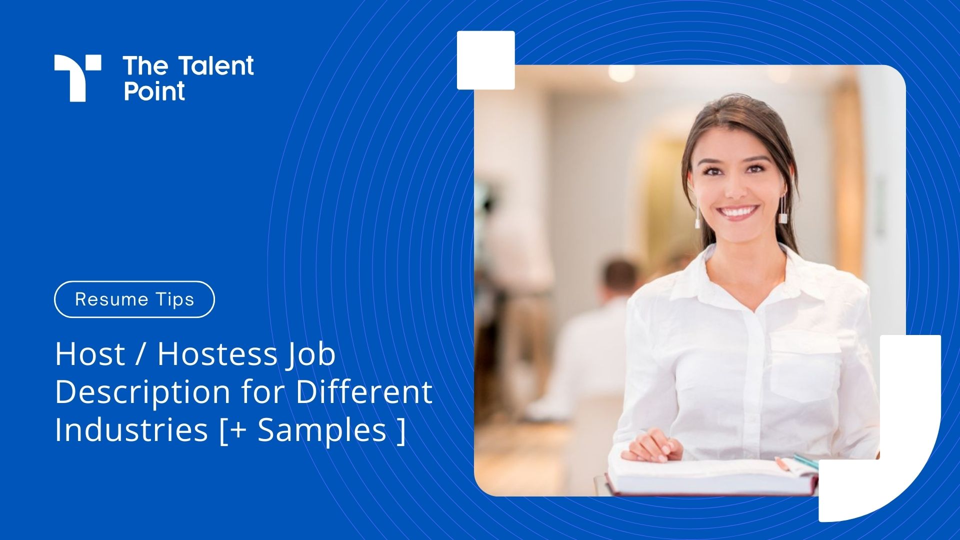 Host / Hostess Job Description for Different Industries [+ Samples ] - TalentPoint
