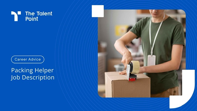 Packing Helper Job Description - TalentPoint