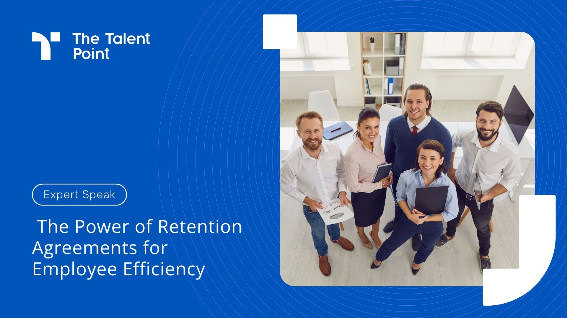 Letter of Retention Agreement are Key to Retain Efficient Employees - TalentPoint